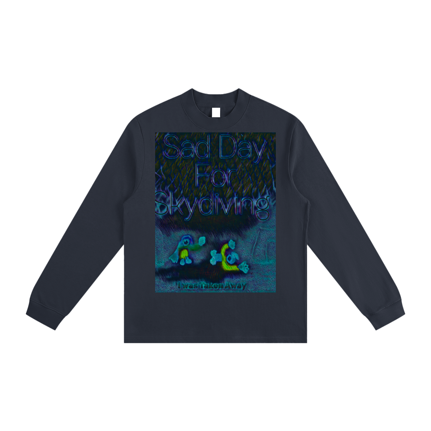 I Was Taken Away: Essential Non-Shrink Mock Neck Sweatshirt