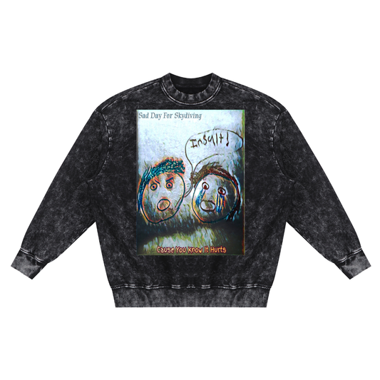 You Know It Hurts: Snow Washed Hand-Frayed Sweatshirt