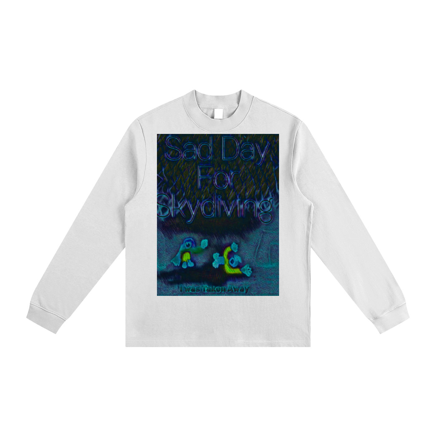 I Was Taken Away: Essential Non-Shrink Mock Neck Sweatshirt