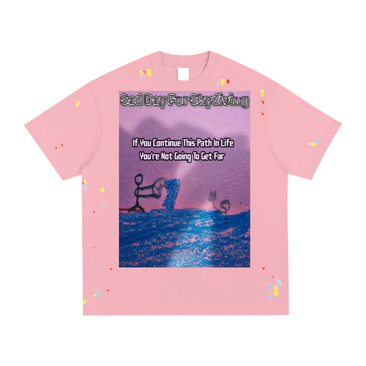 Path In Life: Paint Splatter T-Shirt